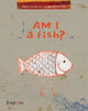 Auf Englisch: Bin ich ein Fisch? 4+