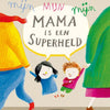 Druck: Meine Mutter ist eine Superheldin 3+