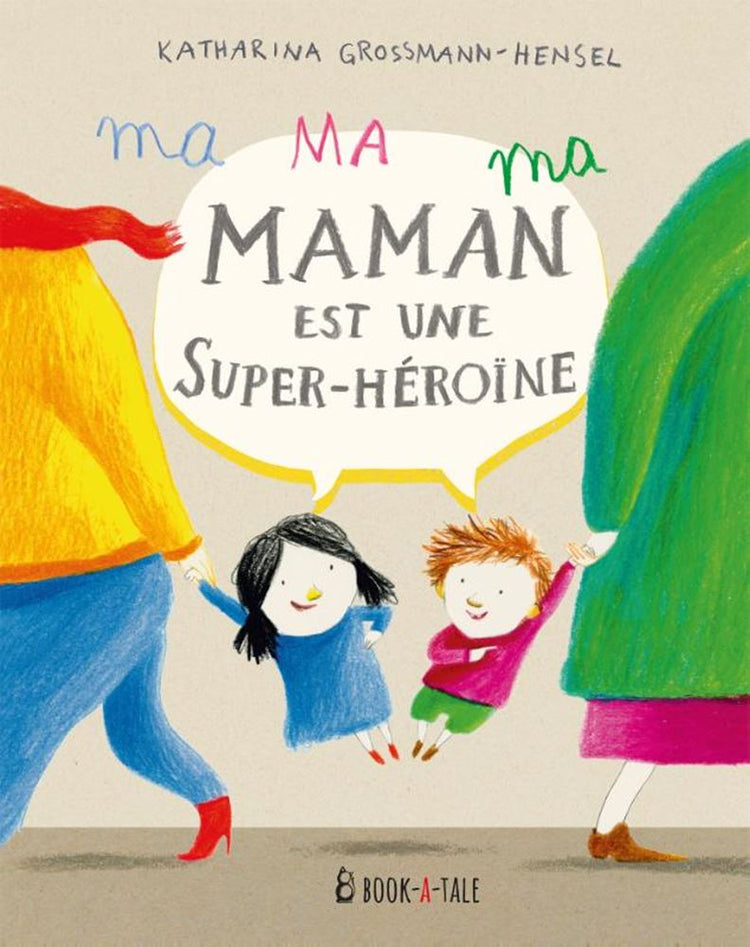 Französisch: ma maman est une super-heroin 3+