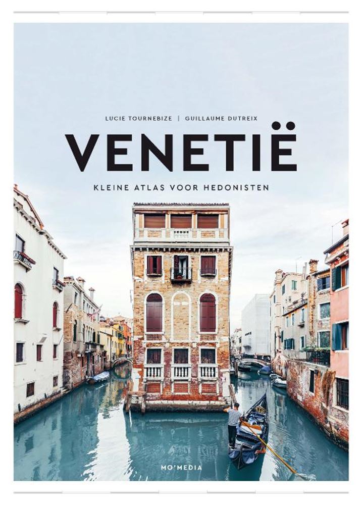 Venedig: Kleiner Atlas für Hedonisten.