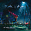 Bilderbuch: Dark is Dreams 4+