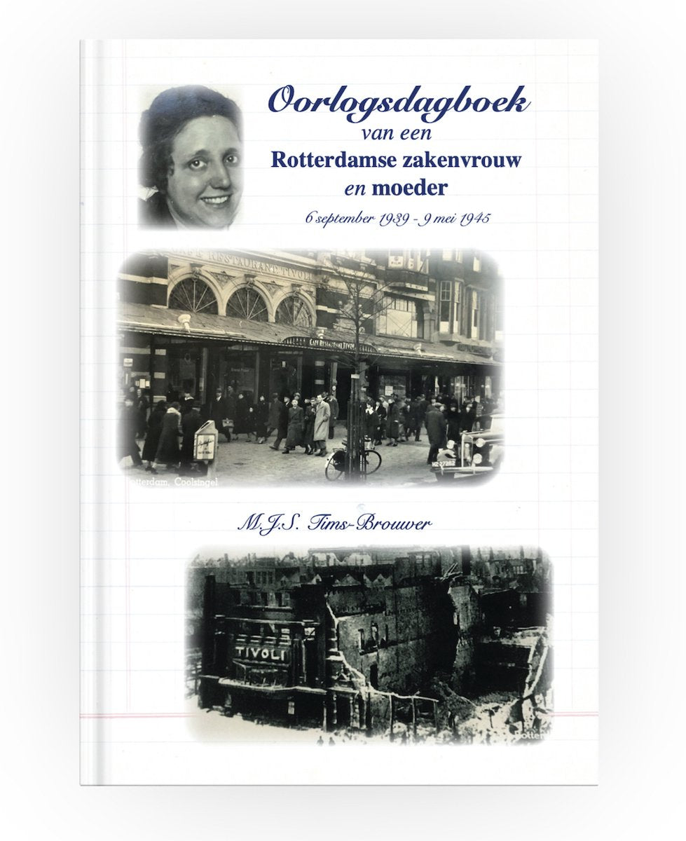 Kriegstagebuch einer Rotterdamer Geschäftsfrau und Mutter