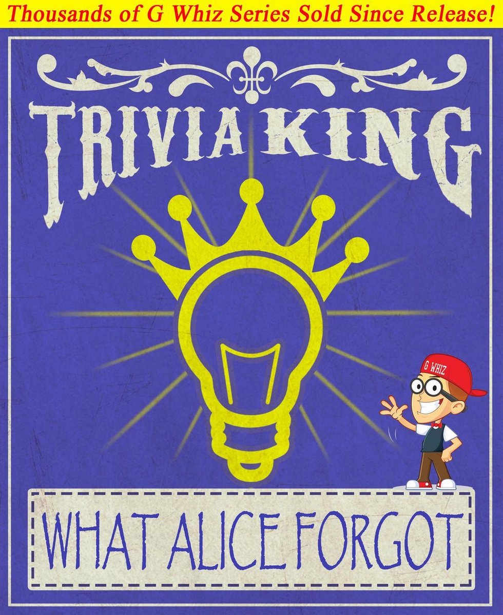 Was Alice vergessen hat – Trivia King!