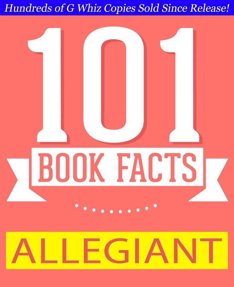 Gwhizbooks.com – allegiant – 101 erstaunliche Fakten, die Sie nicht wussten