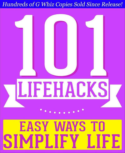 Imp 101 Life Hacks – einfache Möglichkeiten, das Leben zu verbessern: Tipps, um die Effizienz zu steigern, Freunde zu finden, organisiert zu bleiben, das Leben zu vereinfachen und die Lebensqualität zu verbessern!