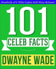 Dwayne Wade – 101 erstaunliche Fakten, die Sie nicht wussten