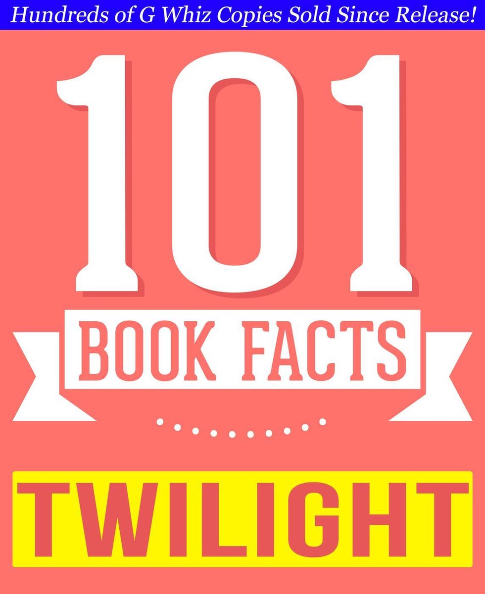 101bookfacts.com – die Twilight-Saga – 101 erstaunlich wahre Fakten, die Sie nicht kannten