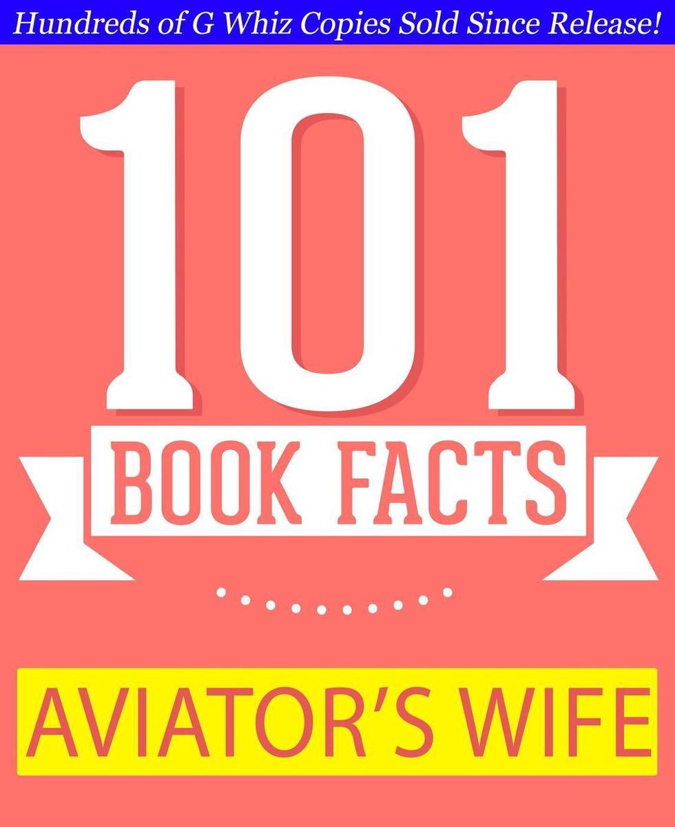 Gwhizbooks.com – Die Frau des Fliegers – 101 erstaunliche Fakten, die Sie nicht kannten