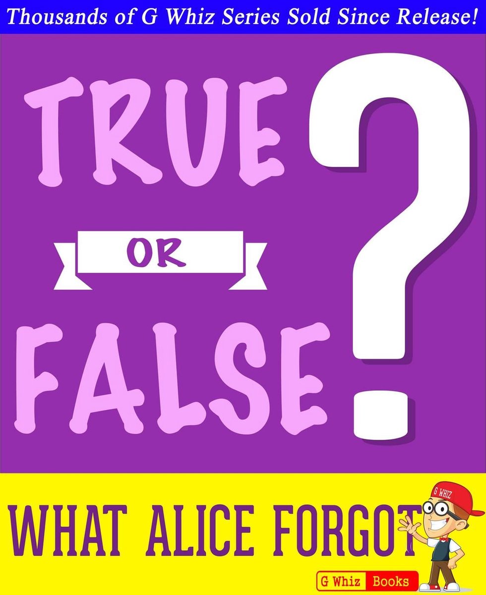 Gwhizbooks.com – was Alice vergessen hat – wahr oder falsch?