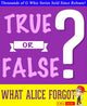 Gwhizbooks.com – was Alice vergessen hat – wahr oder falsch?