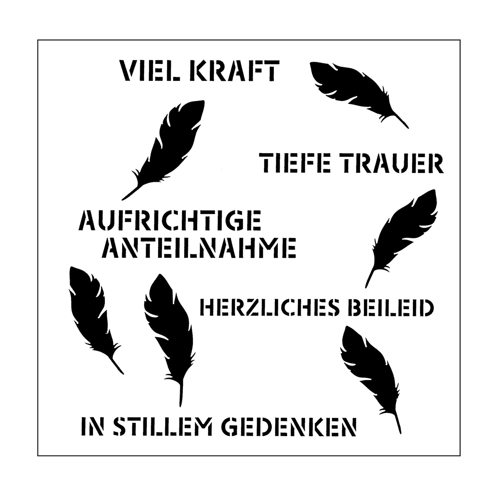 Mundart Stempel • Schablone Deutscher Text Trauer Val Kraft