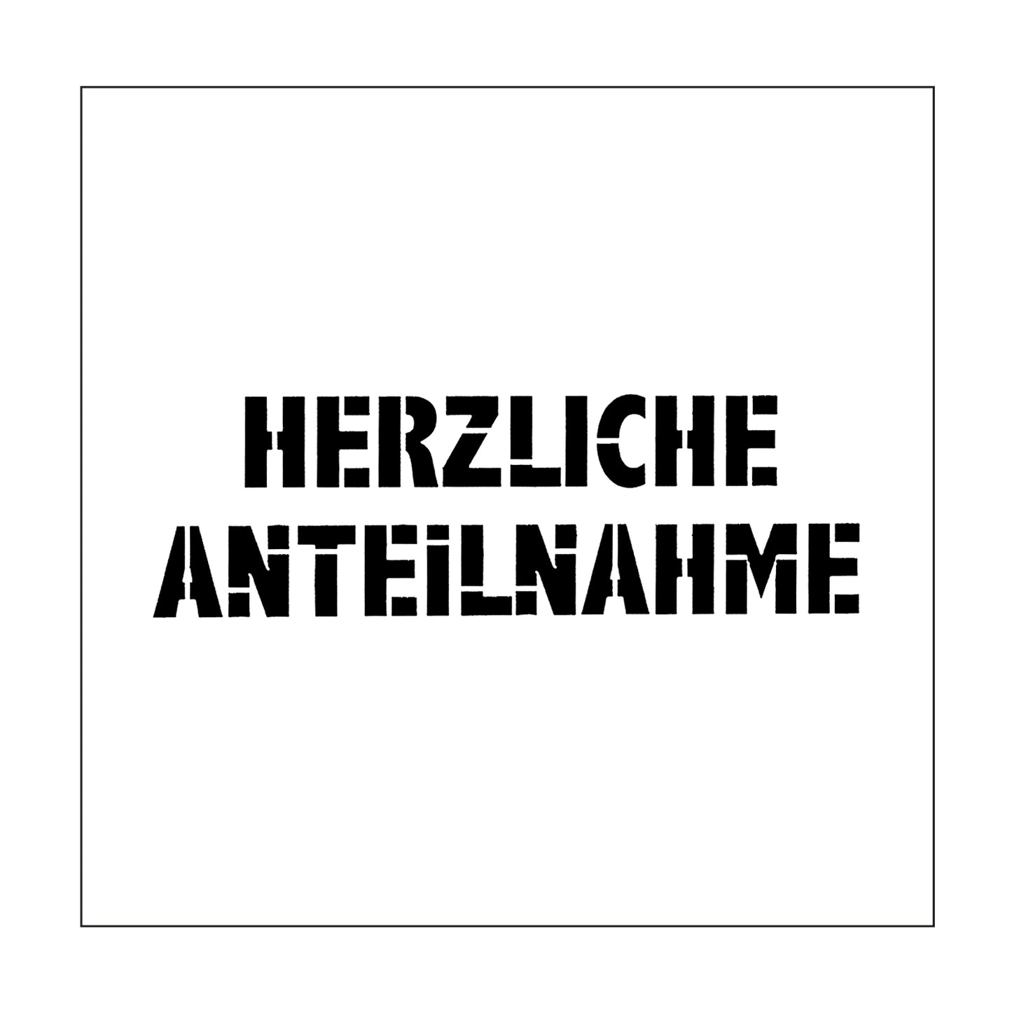 Mundart-Stempel • Schablone Deutscher Text herzliche Anteilnahme