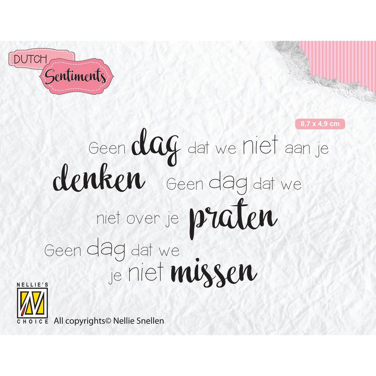 Nellies Wahl • Clear Stamp Niederländisch, es vergeht kein Tag, an dem wir nicht an dich denken